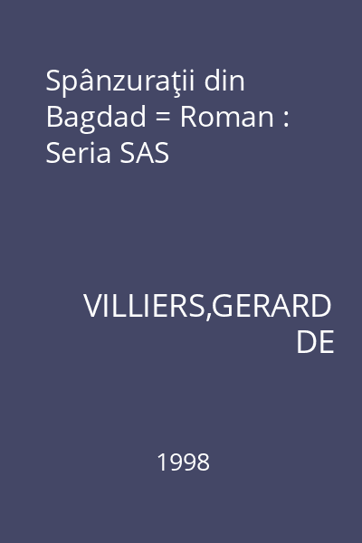 Spânzuraţii din Bagdad = Roman : Seria SAS