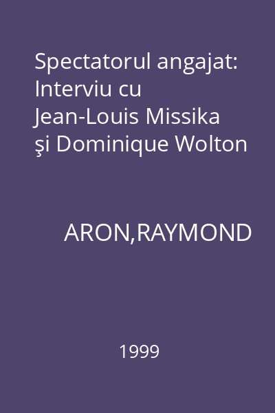Spectatorul angajat: Interviu cu Jean-Louis Missika şi Dominique Wolton