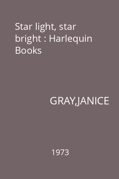Star light, star bright : Harlequin Books