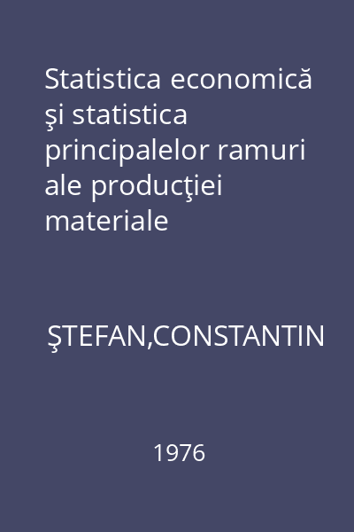 Statistica economică şi statistica principalelor ramuri ale producţiei materiale