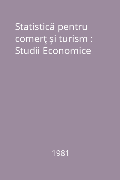 Statistică pentru comerţ şi turism : Studii Economice