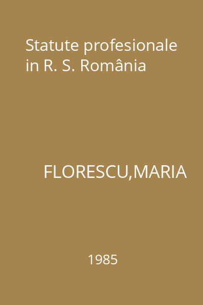 Statute profesionale in R. S. România