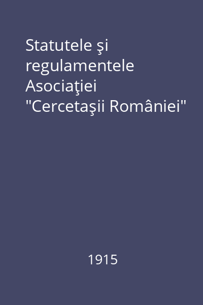 Statutele şi regulamentele Asociaţiei "Cercetaşii României"