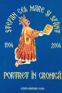 Ştefan cel Mare şi Sfânt 1504-2004 : Portret în cronică
