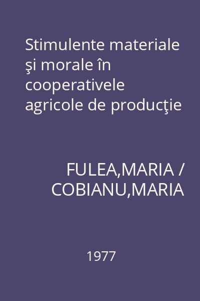 Stimulente materiale şi morale în cooperativele agricole de producţie