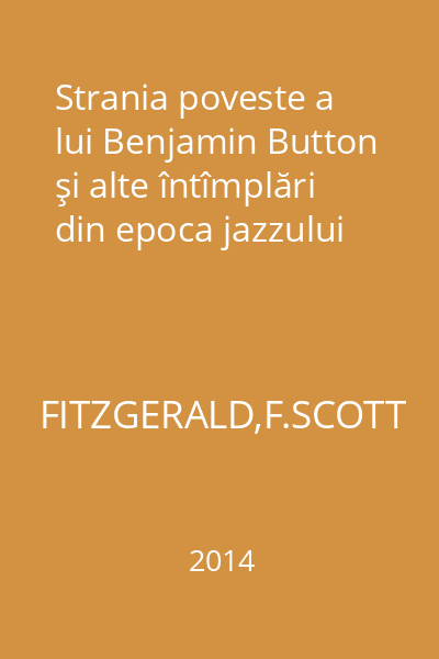 Strania poveste a lui Benjamin Button şi alte întîmplări din epoca jazzului