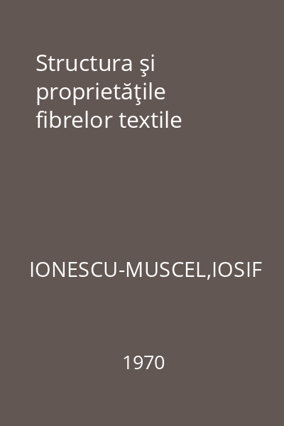 Structura şi proprietăţile fibrelor textile