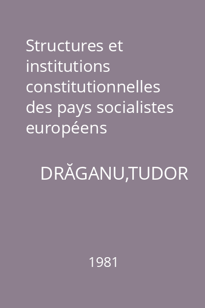Structures et institutions constitutionnelles des pays socialistes européens