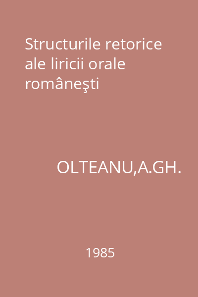 Structurile retorice ale liricii orale româneşti
