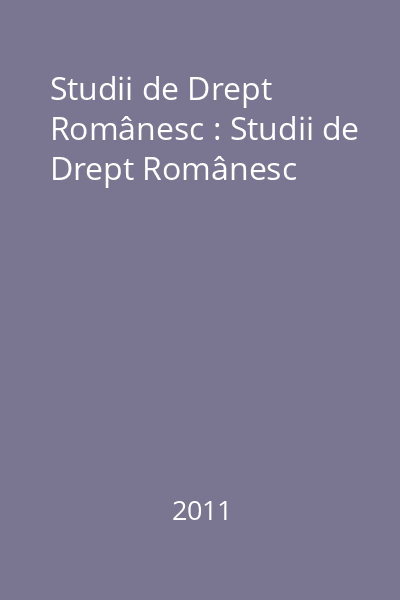 Studii de Drept Românesc : Studii de Drept Românesc