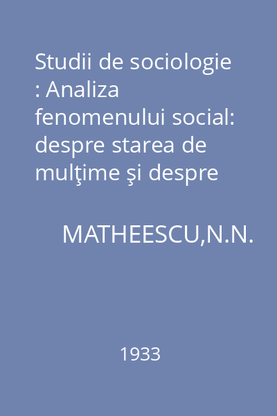 Studii de sociologie : Analiza fenomenului social: despre starea de mulţime şi despre instituţia socială