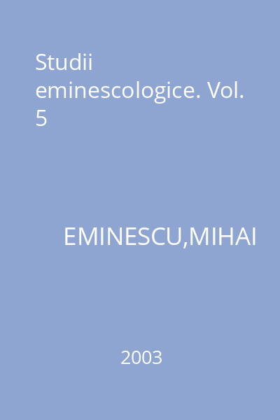 Studii eminescologice. Vol. 5