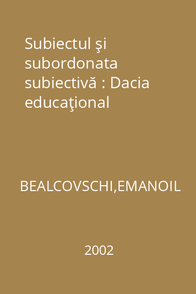 Subiectul şi subordonata subiectivă : Dacia educaţional
