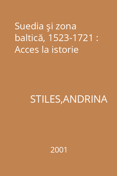 Suedia şi zona baltică, 1523-1721 : Acces la istorie