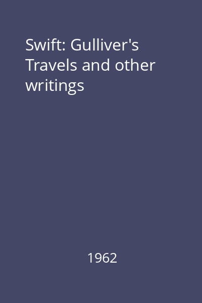 Swift: Gulliver's Travels and other writings