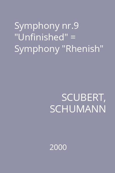 Symphony nr.9 "Unfinished" = Symphony "Rhenish"
