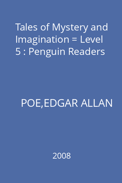 Tales of Mystery and Imagination = Level 5 : Penguin Readers