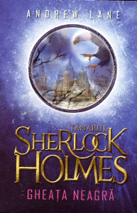 Tânărul Sherlock Holmes: Gheaţa neagră. vol.1
