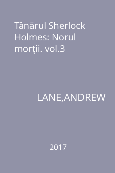 Tânărul Sherlock Holmes: Norul morţii. vol.3