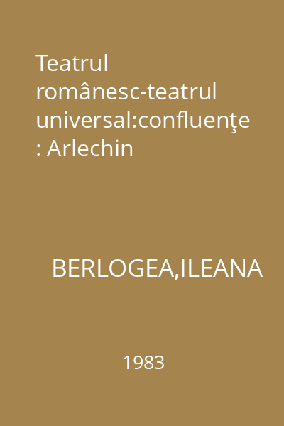 Teatrul românesc-teatrul universal:confluenţe : Arlechin