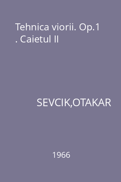 Tehnica viorii. Op.1 . Caietul II
