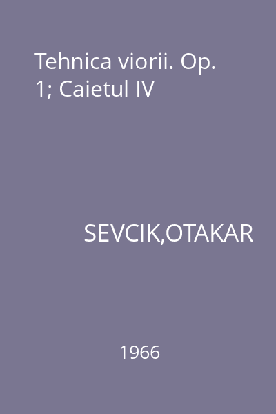 Tehnica viorii. Op. 1; Caietul IV