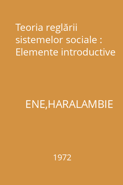 Teoria reglării sistemelor sociale : Elemente introductive