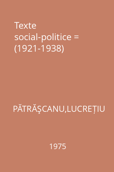 Texte social-politice = (1921-1938)
