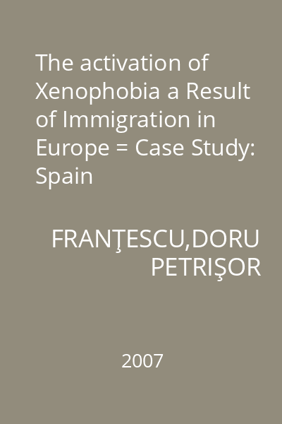 The activation of Xenophobia a Result of Immigration in Europe = Case Study: Spain
