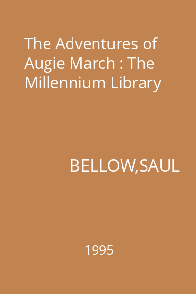 The Adventures of Augie March : The Millennium Library