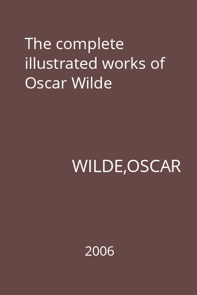 The complete illustrated works of Oscar Wilde