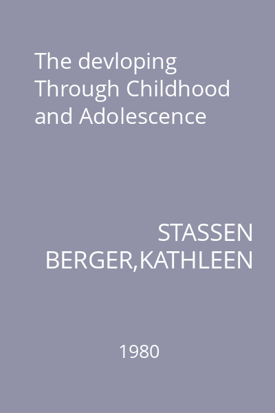 The devloping Through Childhood and Adolescence