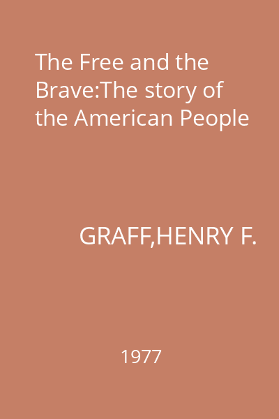 The Free and the Brave:The story of the American People