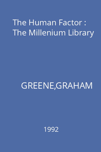 The Human Factor : The Millenium Library