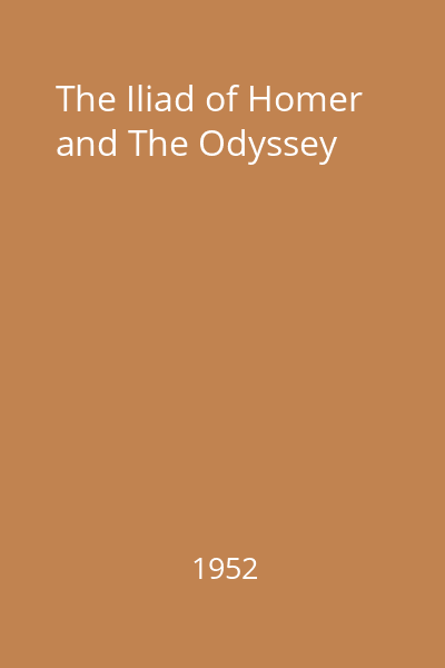 The Iliad of Homer and The Odyssey