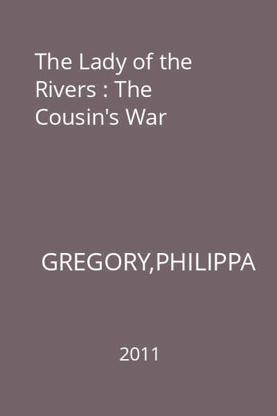 The Lady of the Rivers : The Cousin's War