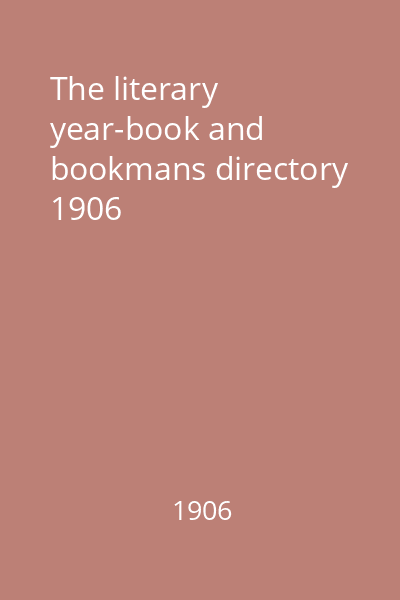 The literary year-book and bookmans directory 1906