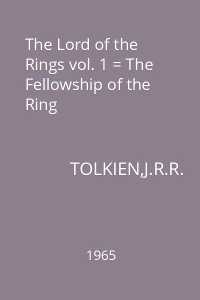 The Lord of the Rings vol. 1 = The Fellowship of the Ring