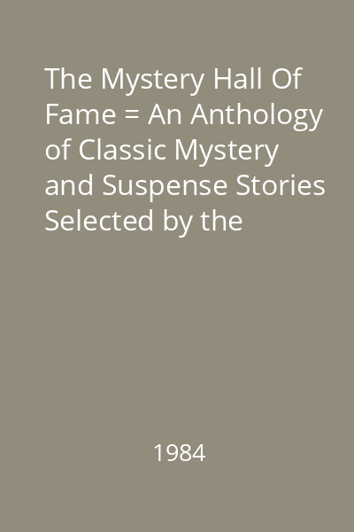 The Mystery Hall Of Fame = An Anthology of Classic Mystery and Suspense Stories Selected by the Mystery Writers of America