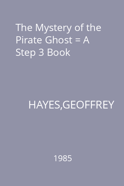 The Mystery of the Pirate Ghost = A Step 3 Book