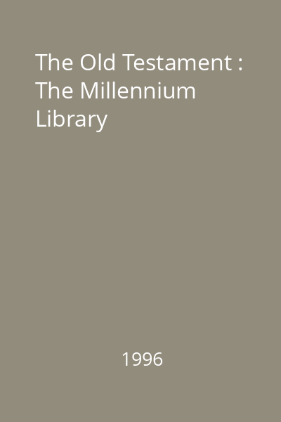 The Old Testament : The Millennium Library
