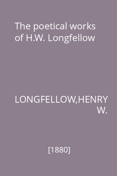 The poetical works of H.W. Longfellow