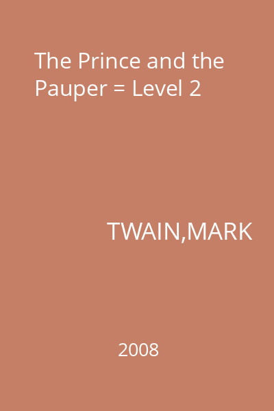The Prince and the Pauper = Level 2