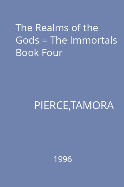 The Realms of the Gods = The Immortals Book Four