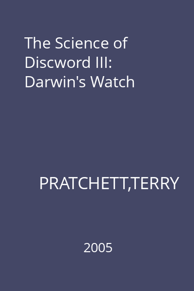 The Science of Discword III: Darwin's Watch