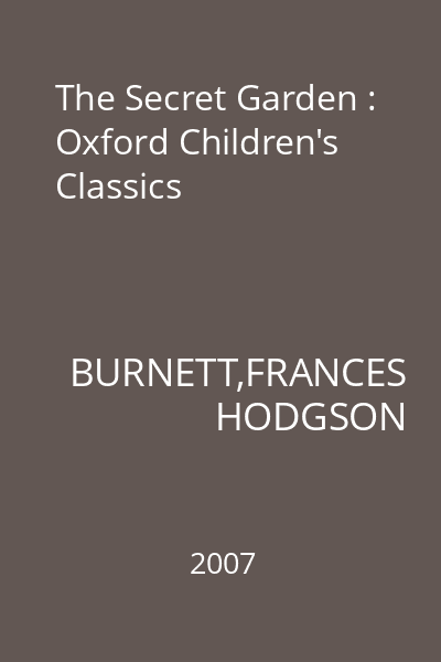 The Secret Garden : Oxford Children's Classics