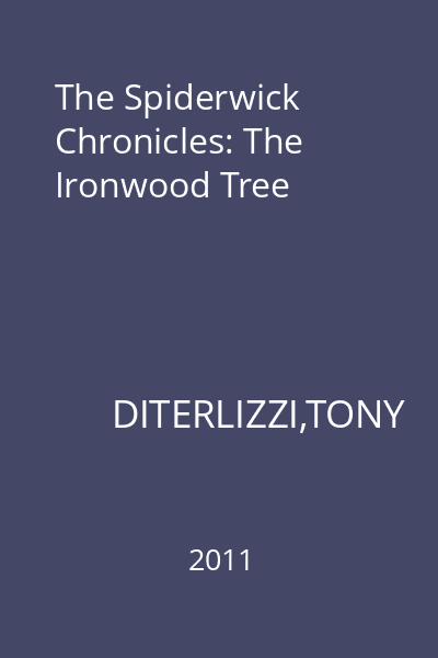 The Spiderwick Chronicles: The Ironwood Tree