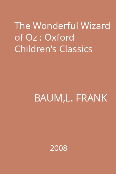 The Wonderful Wizard of Oz : Oxford Children's Classics