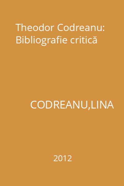 Theodor Codreanu: Bibliografie critică