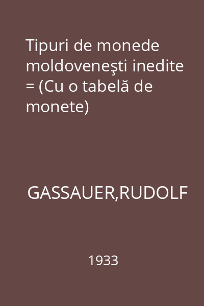 Tipuri de monede moldoveneşti inedite = (Cu o tabelă de monete)
